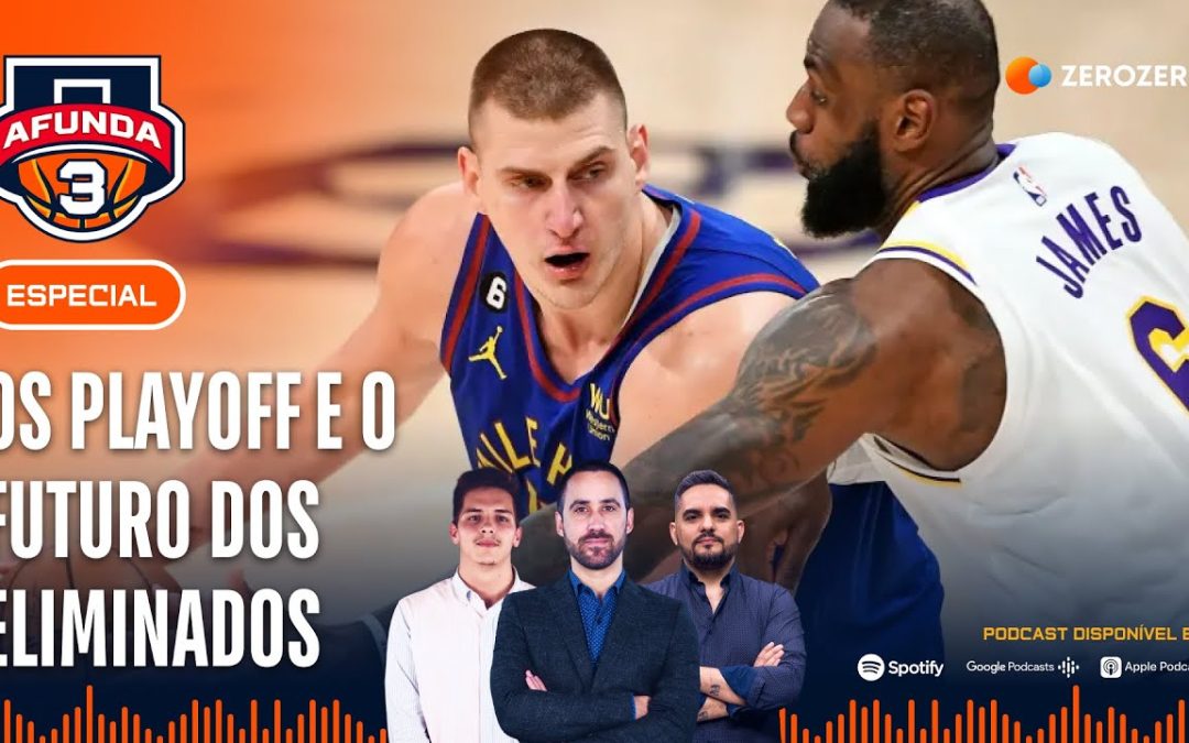 Antevisão dos playoffs da NBA | Afunda de 3